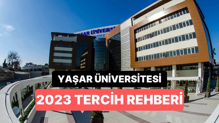 Yaşar Üniversitesi Taban Puanları 2023: Yaşar Üniversitesi  2 Yıllık ve 4 Yıllık Başarı Sıralamaları