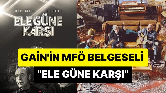 Gain'in MFÖ Grubunu Konu Alan 6 Bölümlük Belgeseli: Ele Güne Karşı