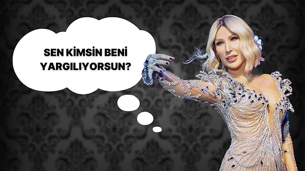 2. Sen kimsin beni yargılıyorsun?