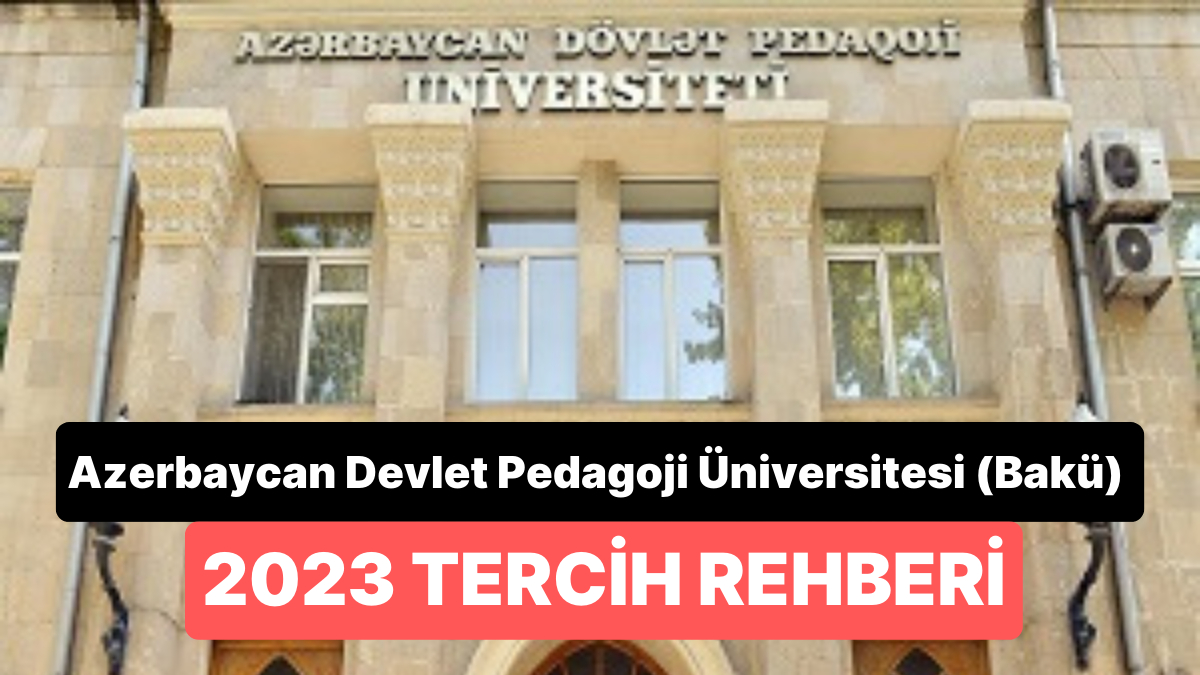 Azerbaycan Devlet Pedagoji Üniversitesi (Bakü) YÖK - Onedio