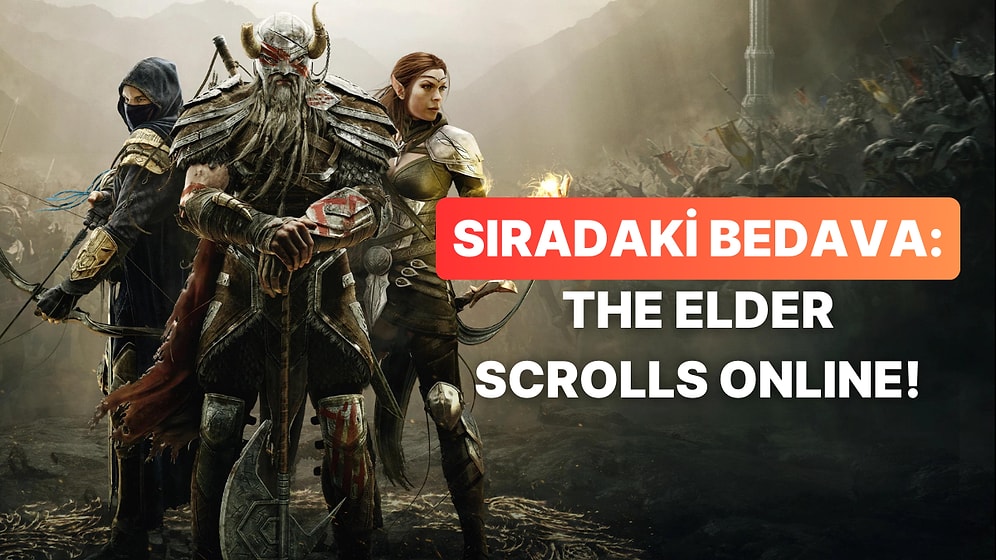 Epic Games 179 TL Değerindeki The Elder Scrolls Online'ı Bedava Verecek