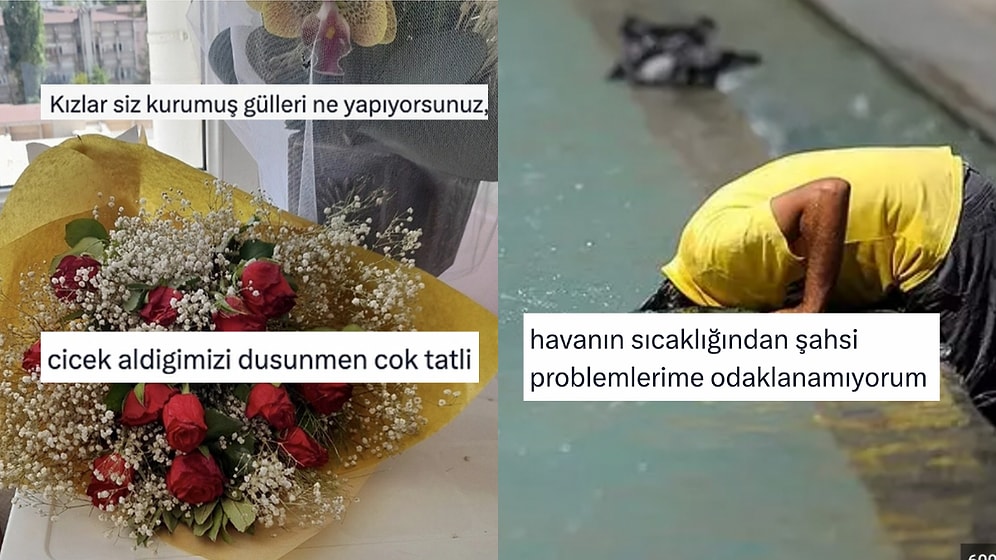 Çiçek Alamayanların Sitemlerinden Dert Tasa Unutturan Sıcaklara Son 24 Saatin Viral Tweetleri