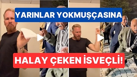 Halay Çeken Dayılara İsveç'ten Eşlik Eden Fenomenin Herkese Taş Çıkartan Kıvrak Figürleri!