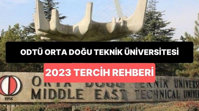 ODTÜ-Orta Doğu Teknik Üniversitesi Taban Puanları 2023: ODTÜ 2 Yıllık ve 4 Yıllık Başarı Sıralamaları