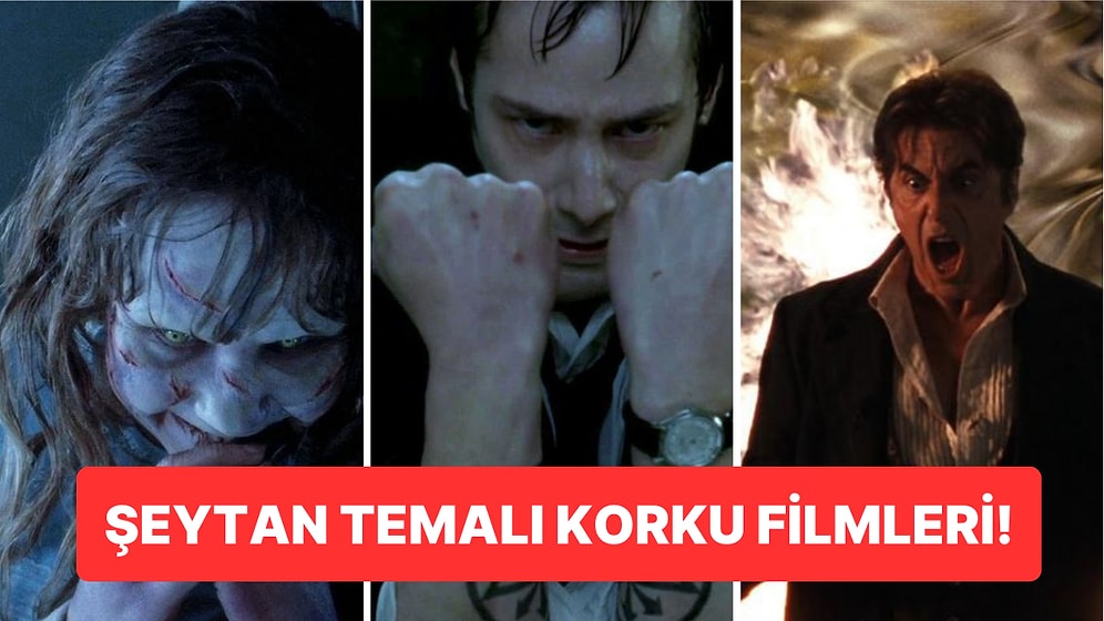 Bir Korku ve Gerilim Filmi Klasiği Olan Şeytanın En İyi Tasvir Edildiği Filmler