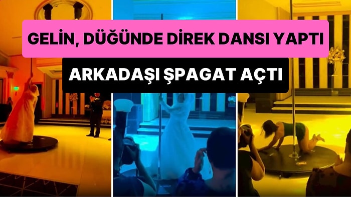 Başörtülü Gelin Düğününde Direk Dansı Yaptı, Arkadaşı Şpagat Açtı