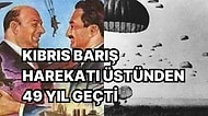1974 Kıbrıs Barış Harekatı'nın 49. Yılında Harekatın Perde Arkasını Derledik