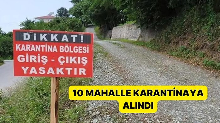 Bir Bu Eksikti: Hastalık Yayıldı, 10 Mahalle Karantinaya Alındı