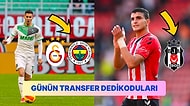 Taraflı Tarafsız Herkesi Heyecanlandıran Günün En Dikkat Çekici Transfer Dedikoduları