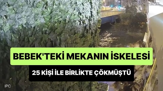 Bebek'te İskelesi 25 Kişiyle Birlikte Çöken Restoranın Güvenlik Kamerası Görüntüleri Ortaya Çıktı