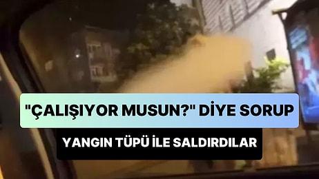 İstanbul'da 'Çalışıyor musun?' Diye Sordukları Kadına Yangın Tüpü Sıkarak Saldırdılar