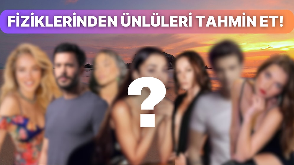 Bakalım Fiziklerinden Hangi Ünlü Olduğunu Tahmin Edebilecek Misin?