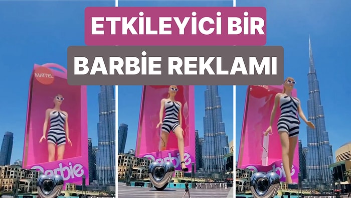 Dubai'deki 3 Boyutlu Dev Barbie Reklamı Film İçin Yapılan En Etkileyici Reklam Çalışmalarından Biri Oldu