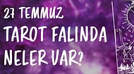 Tarot Falına Göre 27 Temmuz Perşembe Günü Senin İçin Nasıl Geçecek?