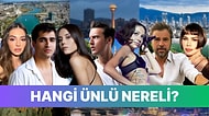 Bu Ünlülerin Nereli Olduğunu Bulabilecek misin?