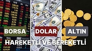 Borsa'da Rekorlar, Dolar ve Altında Durgunluk: 24-28 Temmuz Haftasında En Çok Kazandıran Hisseler