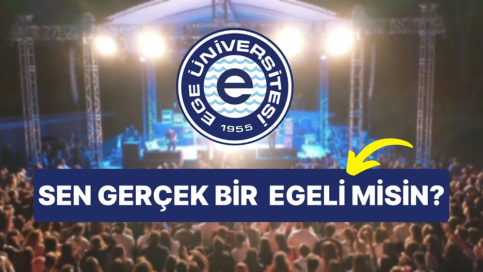 Ege Üniversitesi Mezunları Bu Testte Full Çekiyor!