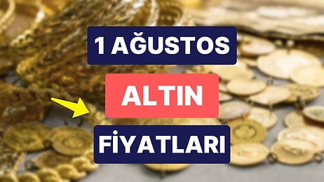 Altın Ne Kadar, Kaç TL? 1 Ağustos Kapalıçarşı Gram Altın, Çeyrek Altın, Yarım Altın Anlık Fiyatları