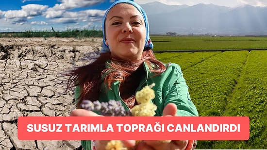 ABD'den Memleketi Burdur'a Dönerek Ot Bile Yetişmez Denilen Topraklara Yeniden Hayat Veren Kadının Başarısı