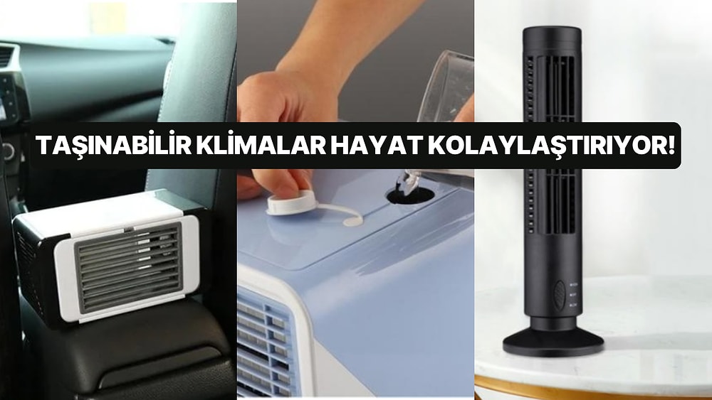 Bu Sıcaklara Ancak Bu Gider! Çokça Tercih Edilen Taşınabilir Klima Tavsiyeleri