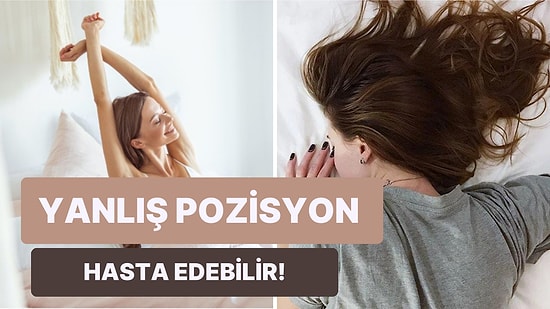 Bu Uyku Şekilleri Hasta Olmanıza Neden Olabilir! En Yanlış Uyku Pozisyonları ve Zararları
