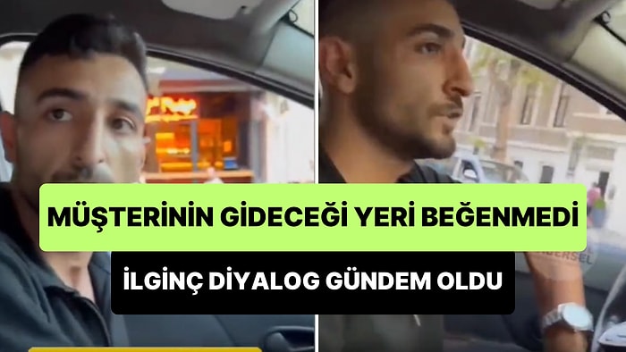 Müşterinin Gideceği Yeri Beğenmeyen Taksici ile Vatandaş Arasında Yaşanan İlginç Diyalog