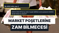 Poşet Olsun mu? Market Poşetlerinde Katkı Payı Bilmecesi: Poşete Zam Geldi mi?