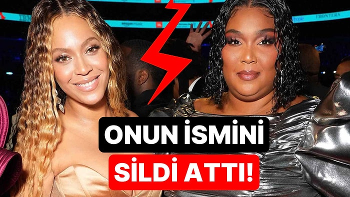 Lizzo'ya İlk Tepki Divadan Geldi: Beyonce, Şarkısından 'Lizzo' Kısmını Çıkardı