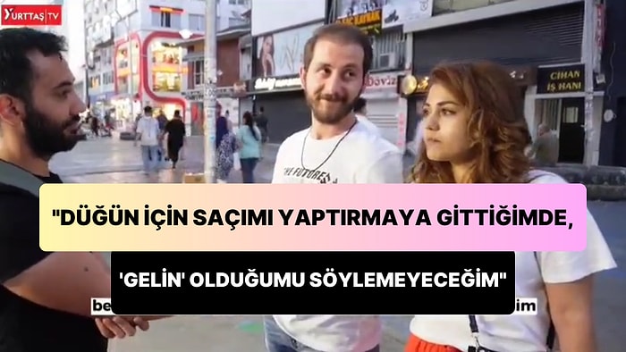 Düğün Arifesinde Olan Çift: 'Düğün İçin Saçımı Yaptırmaya Gittiğimde Gelin Olduğumu Söylemeyeceğim'