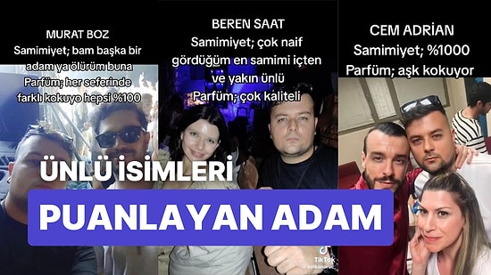 Fotoğraf Çektirdiği Ünlüleri Samimiyetleri ve Parfümleri Üzerinden Puanlayan TikTok Kullanıcısı