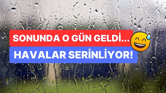 Sıcaklardan Kavrulanlara, "Bu Yaz Hiç mi Esmeyecek?" Diye Soranlara Serinlik Verecek Müjdeli Haber Geldi!