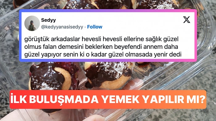 İlk Buluşmaya Profiterol Yapıp Aldığı Yanıtla Sevgiye İnancımızı Sorgulatan Kullanıcı