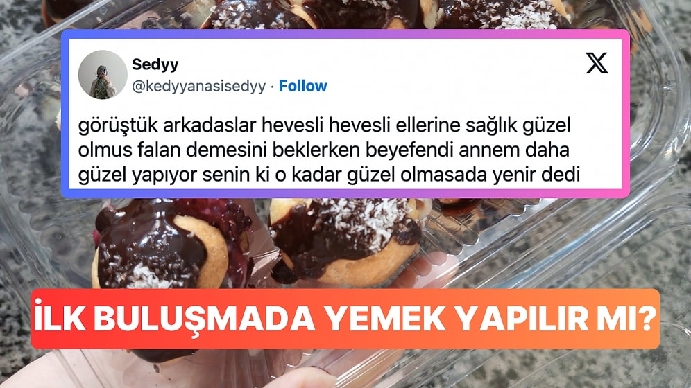 İlk Buluşmaya Profiterol Yapıp Aldığı Yanıtla Sevgiye İnancımızı Sorgulatan Kullanıcı