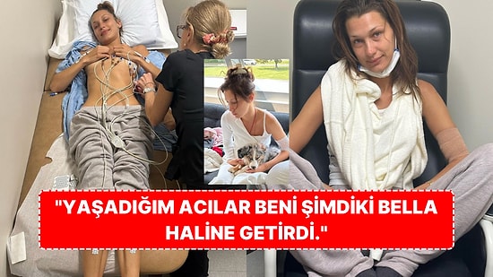 Ünlü Model Bella Hadid Tedavi Sürecindeki Fotoğraflarını Paylaşarak Hastalığıyla İlgili Gelişmeleri Açıkladı