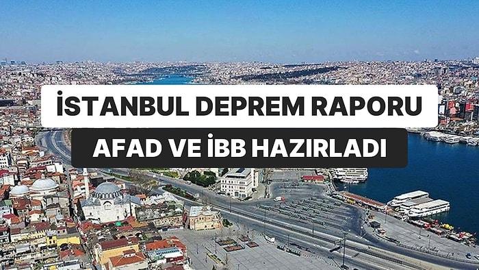 AFAD ve İBB İstanbul Deprem Raporu: Hangi İlçe Ne Kadar Etkilenecek?