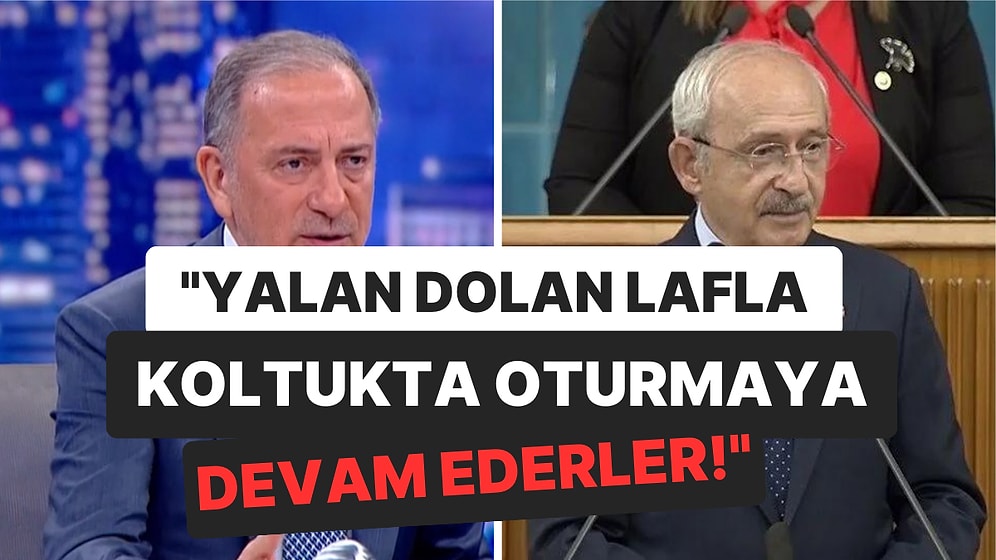 Fatih Altaylı, Kemal Kılıçdaroğlu'na Yönelik Okkalı Sözleriyle Gündemi Salladı!
