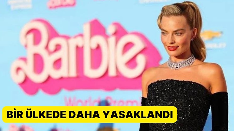 Lübnan'da ‘Ahlaka ve Dine Aykırı’ Denilerek Barbie Filmi Yasakladı