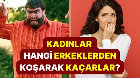 Kadınların Koşarak Kaçtığı 13 Erkek Özelliği!