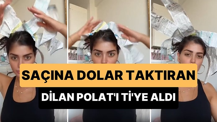 Saçına Dolar Taktırıp Dubai'de Gezen Dilan Polat'ı Saçına Faturaları Takıp Ti'ye Alan Kadın