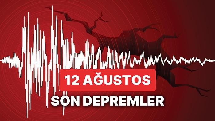 Yine Deprem mi Oldu? 12 Ağustos Cumartesi AFAD ve Kandilli Rasathanesi Son Depremler Görüntüleme Ekranı