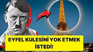 Paris'in Görkemi Eyfel Kulesi'nin Hitler Tarafından Yok Edilememesinin İlginç Sebebi!