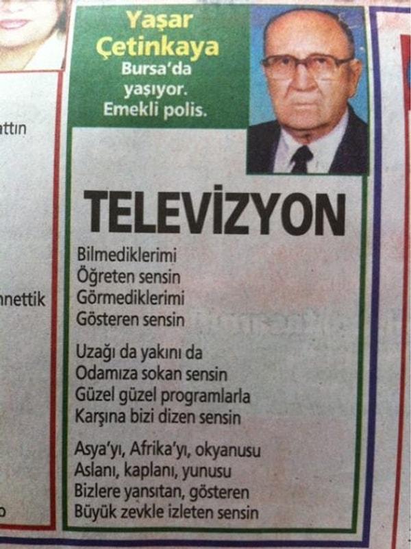Televizyonun bu kadar faydalı olduğunu muhtemelen Yaşar Bey'in şiirini okuyana kadar fark etmemiş olabilirsiniz.