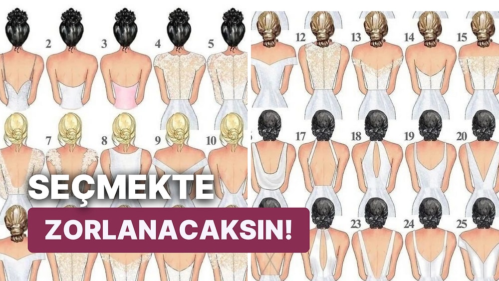 Senin Gelinliğin Hangisi? Sırt Dekoltesinin En Çok Yakıştığı Gelinlik Modelini Seçiyoruz!