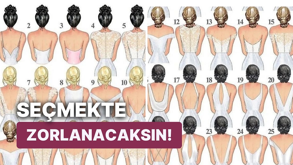 Senin Gelinliğin Hangisi? Sırt Dekoltesinin En Çok Yakıştığı Gelinlik Modelini Seçiyoruz!