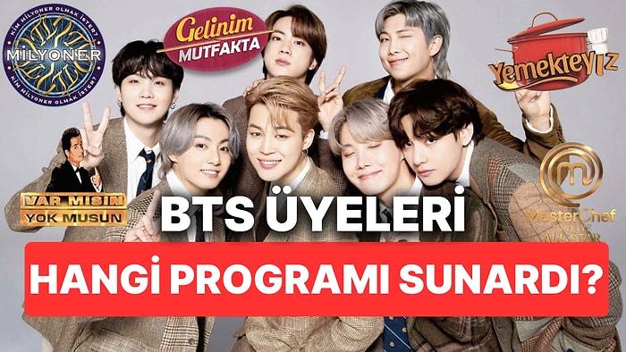 BTS Üyeleri Hangi Türk Televizyon Programlarının Sunucusu Olurdu?