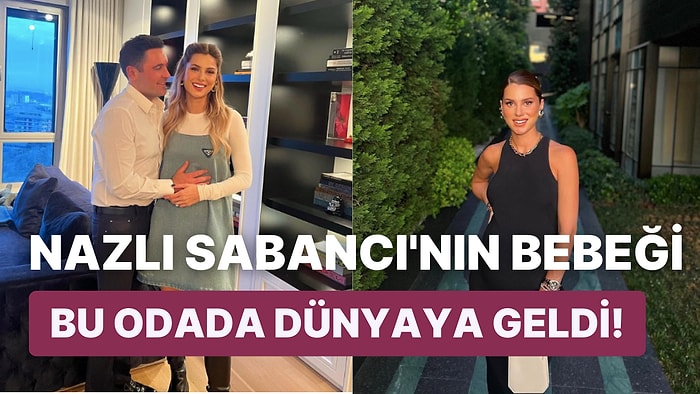 Geçtiğimiz Günlerde Bebeğini Kucağına Alan Nazlı Sabancı'nın Doğum Odası Ortaya Çıktı!