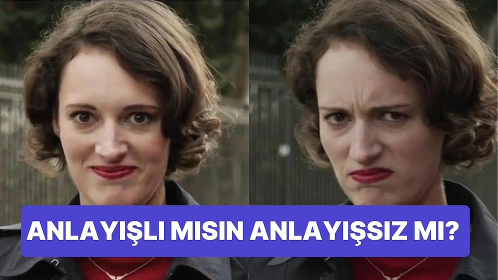 Kişilik Testi: Anlayışlı mısın Yoksa Anlayışsız mı?