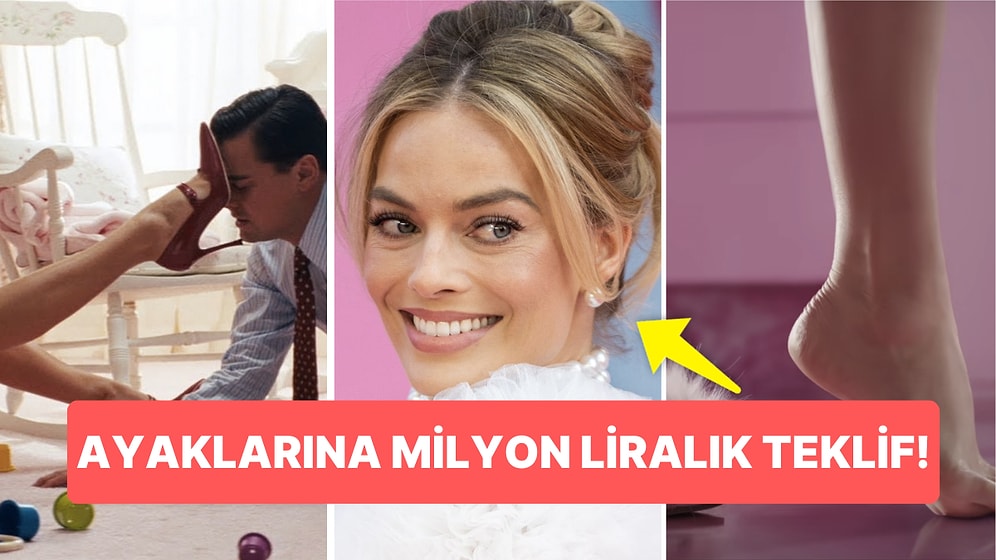 Margot Robbie'nin Ayak Fotoğraflarına Yapılan Teklif Sizi Bi' Hayli Şaşırtacak!