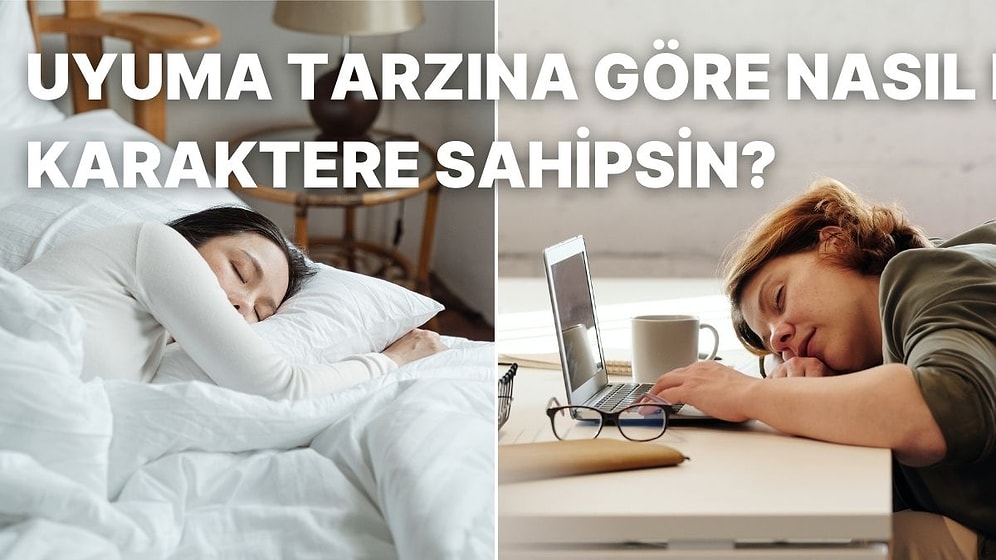 Uyuma Tarzına Göre Nasıl Bir Karaktere Sahipsin?