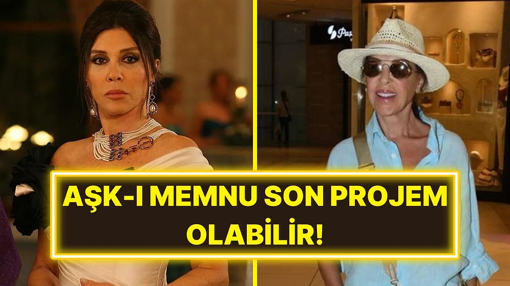 Nebahat Çehre Aşk-ı Memnu Dizisi İçin Son Projesi Olabileceğini Söyledi